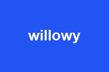 willowy