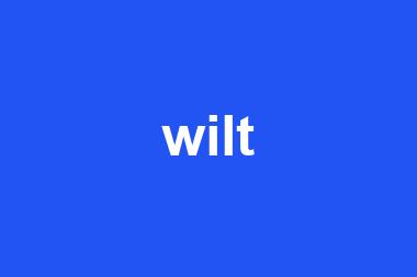 wilt