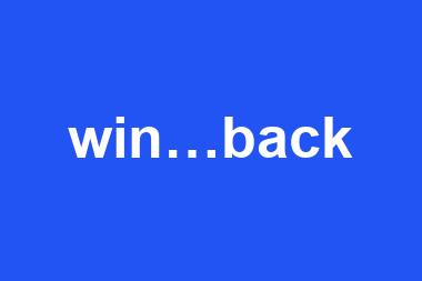 win…back