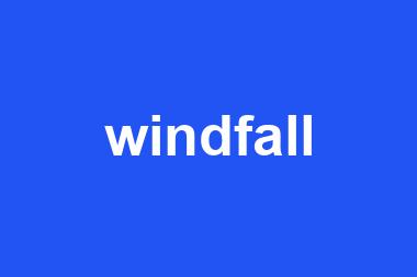 windfall