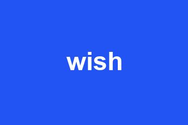 wish