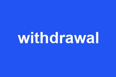 withdrawal