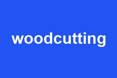 woodcutting