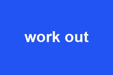 work out