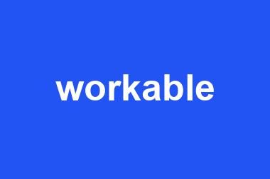 workable