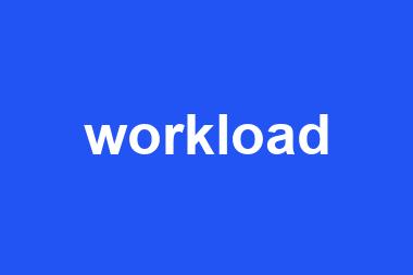 workload