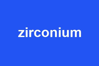 zirconium